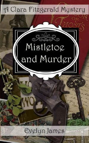 [The Clara Fitzgerald Mysteries 05] • Mistletoe and Murder